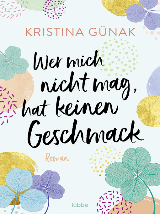 Title details for Wer mich nicht mag, hat keinen Geschmack by Kristina Günak - Available